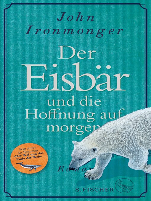 Title details for Der Eisbär und die Hoffnung auf morgen by John Ironmonger - Wait list